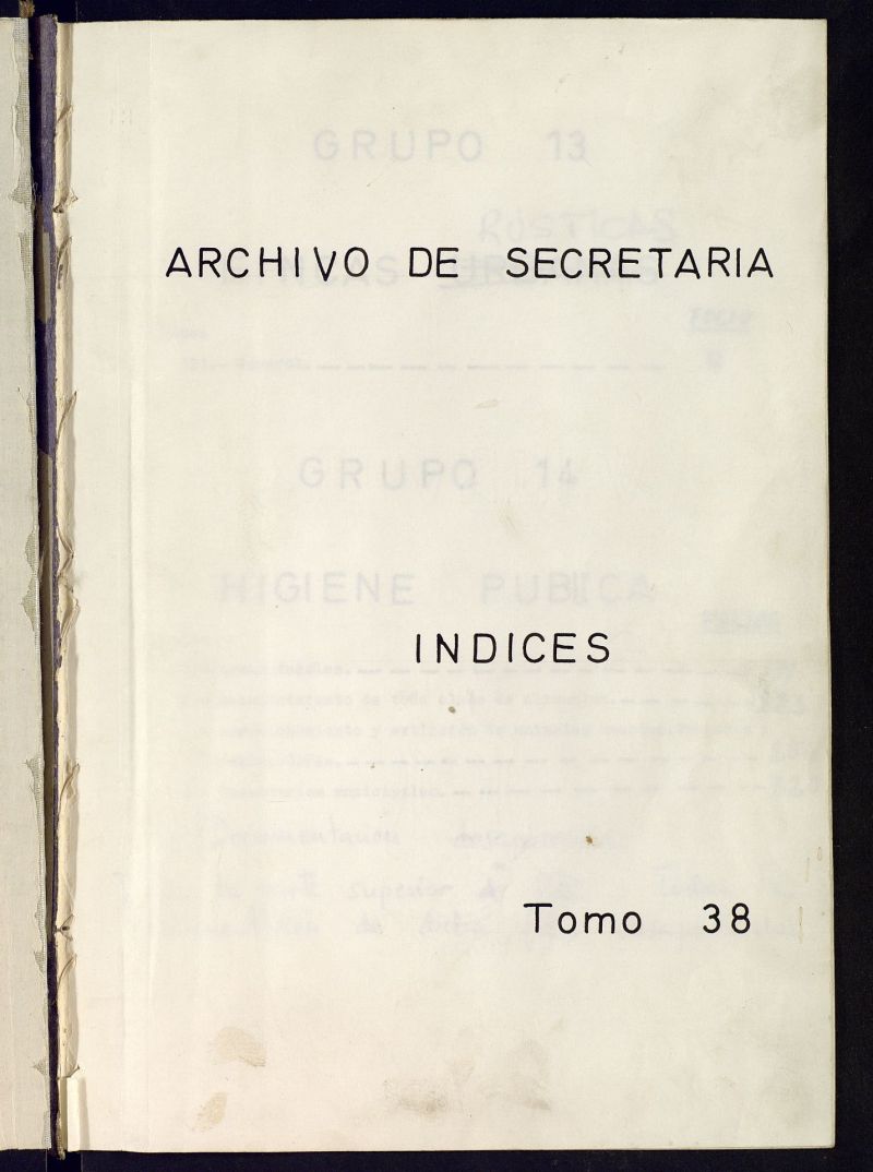 Inventario de Secretara (Tomos 38 y 39): Fincas rsticas (1152-1893) e Higiene Pblica (1791-1896)