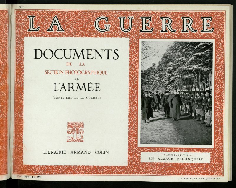 La Guerre: documents de la section photographique de l`arme, n 7. En Alsace Reconquise