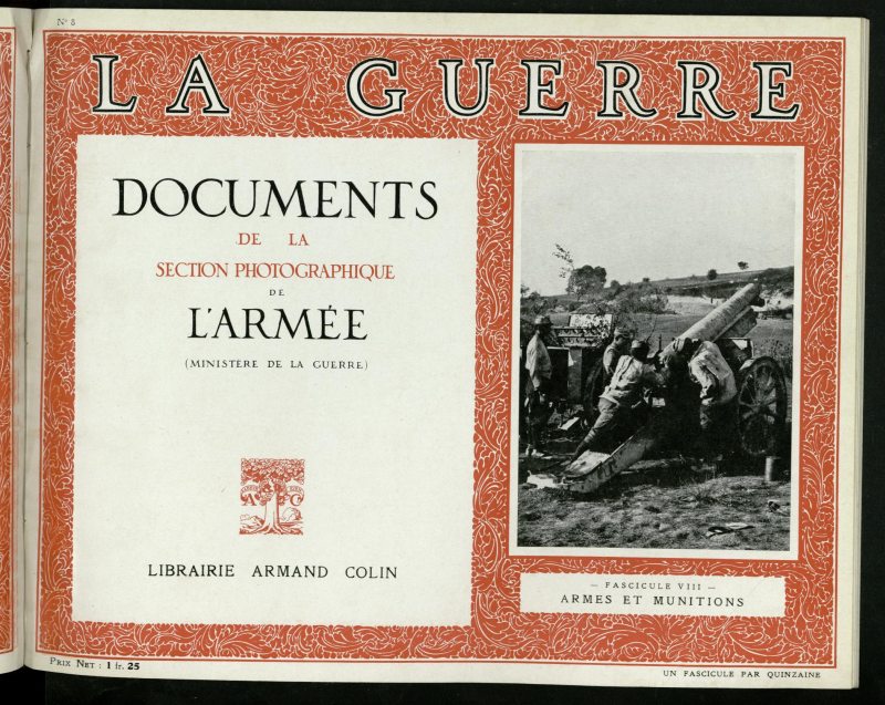 La Guerre: documents de la section photographique de l`armée, nº 8. Armes et munitions