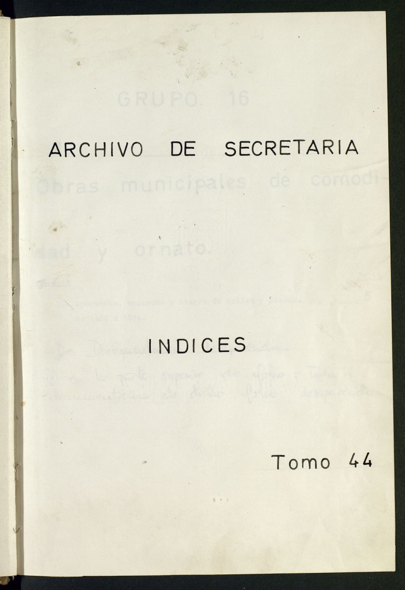 Inventario de Secretara (tomo 44) : apertura, ensanche y cierre de calles y plazas 1466-1879
