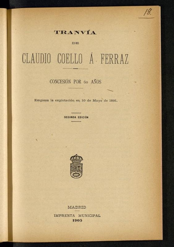 Tranvía de Claudio Coello a Ferraz: concesión por 60 años: Empieza la explotación en 10 de mayo de 1891.