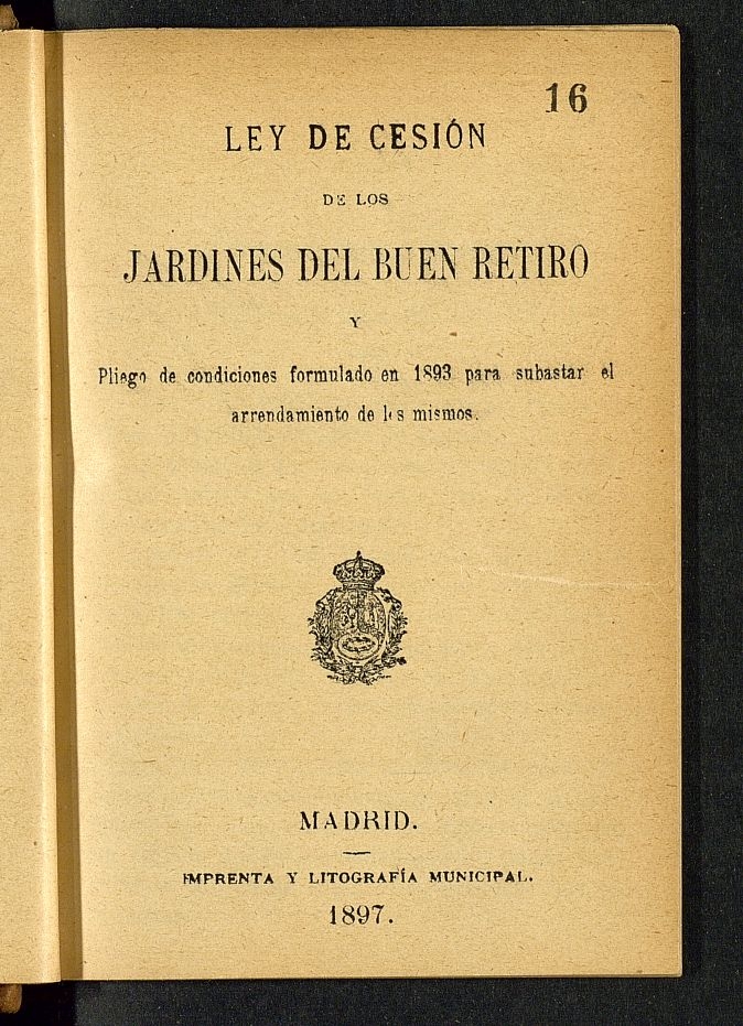 Ley de cesin de los jardines del Buen Retiro y pliego de condiciones fomulado en 1893 para subastar el arrendamiento de los mismos