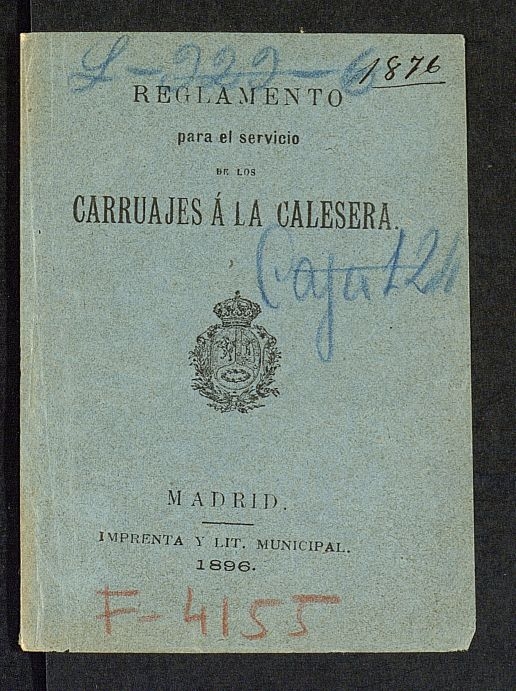 Reglamento para el servicio de los carruajes a la calesera de Madrid.