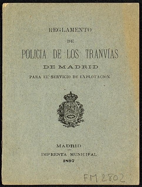 Reglamento de Policia de los tranvias de Madrid para el servicio de explotación
