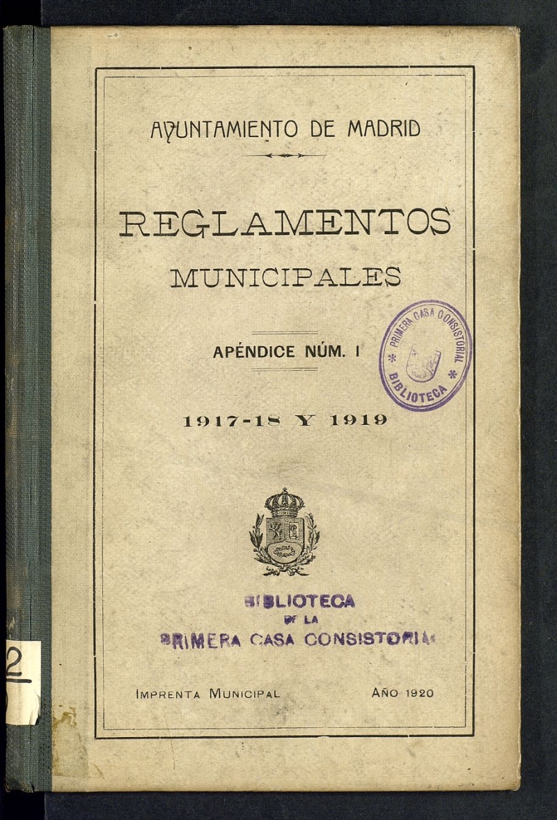 Reglamentos municipales: apéndice I años 1917-1918 y 1919