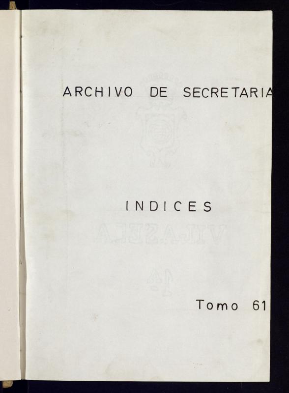 Inventario de Secretara (tomo 61) : Oficinas del excelentsimo Ayuntamiento de Madrid (1508-1897)