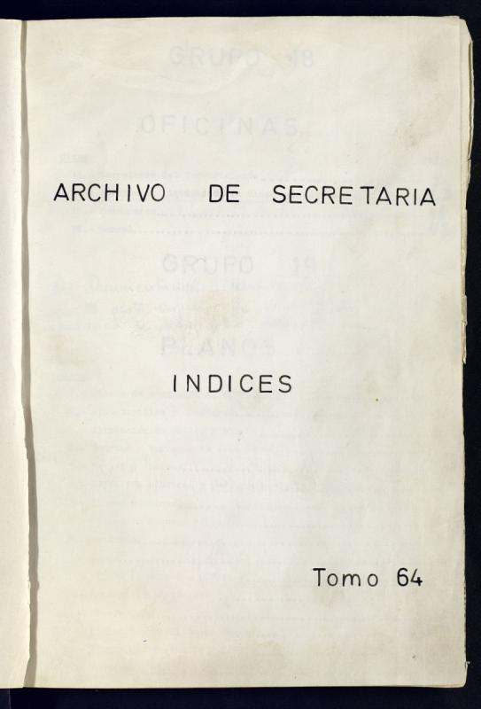 Inventario de Secretara (tomo 64) : Oficinas del excelentsimo Ayuntamiento de Madrid (1368-1897)