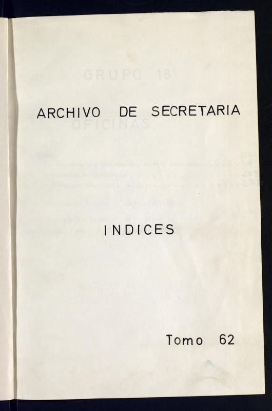 Inventario de Secretara (tomo 62) : Oficinas del excelentsimo Ayuntamiento de Madrid (1565-1896)