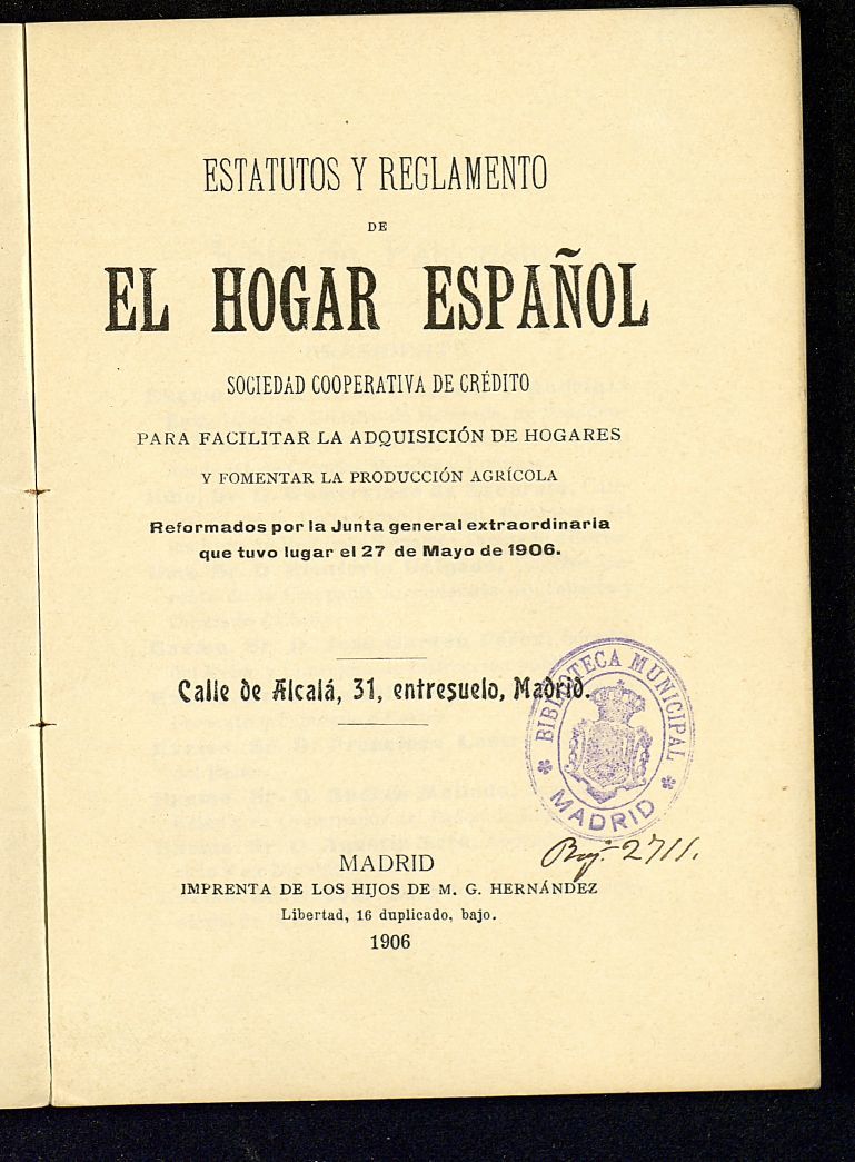 Estatutos y Reglamento de El Hogar Espaol : sociedad cooperativa de crdito para facilitar la adquisicin de hogares y fomentar la produccin agrcola