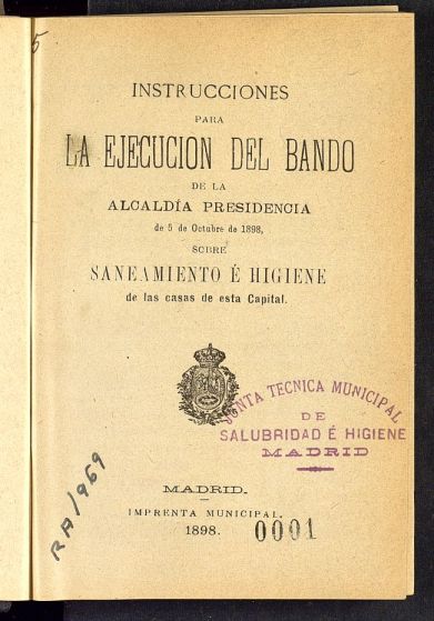 Instrucciones para la ejecución del bando de la Alcaldía Presidencia de 5 de octubre de 1898, sobre saneamiento e higiene de las casas de esta capital