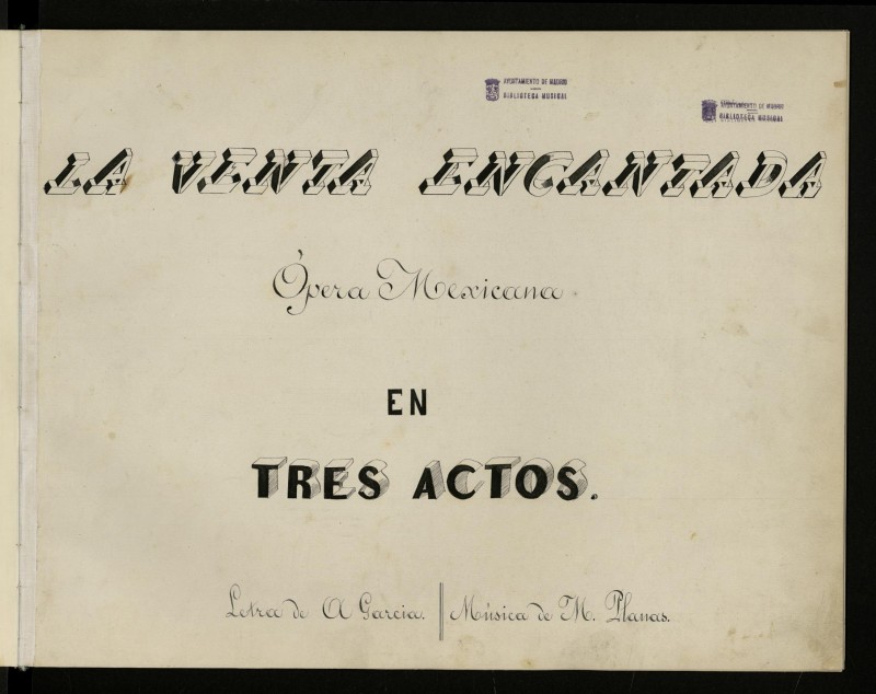 La venta encantada : pera mexicana en tres actos