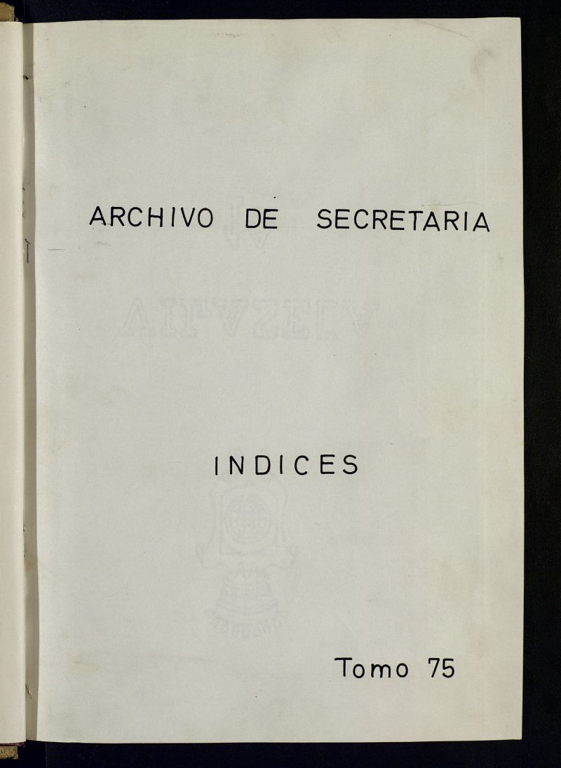 Inventario de Secretaría (Tomo 75): Servicios a la población (1476-1891)