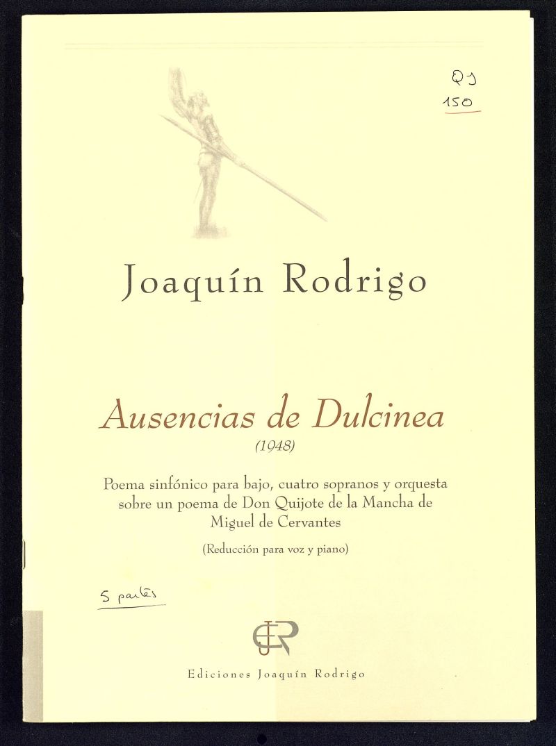 Ausencias de Dulcinea : (1948) : poema sinfnico para bajo, cuatro sopranos y orquesta, sobre un poema de Don Quijote de la Mancha de Miguel de Cervantes