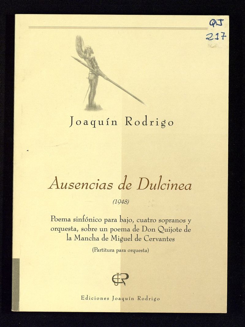 Ausencias de Dulcinea : (1948) : poema sinfnico para bajo, cuatro sopranos y orquesta, sobre un poema de D. Quijote de la Mancha de Miguel de Cervantes