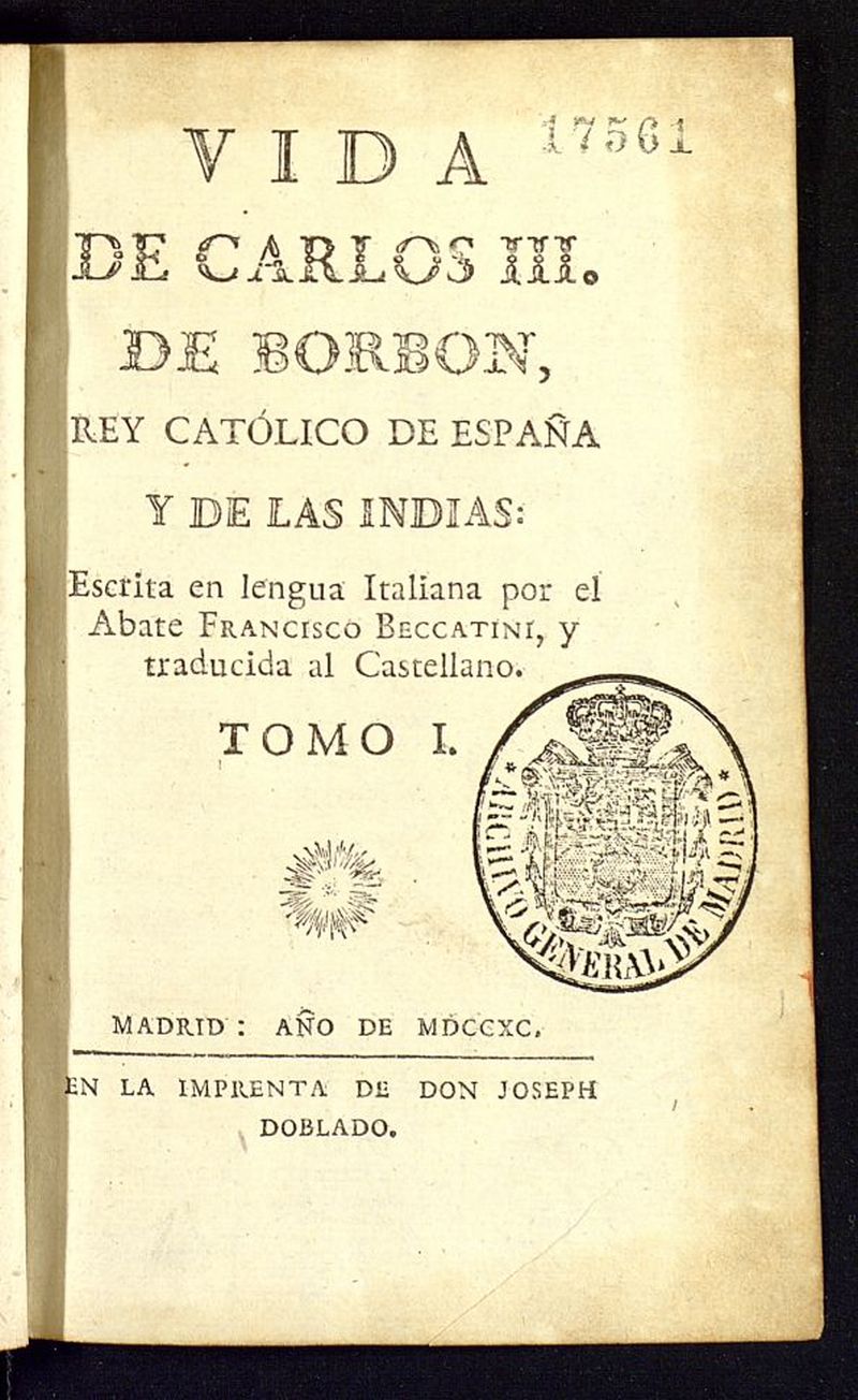 Vida de Carlos III de Borbon, rey catlico de Espaa y de las Indias. Tomo I