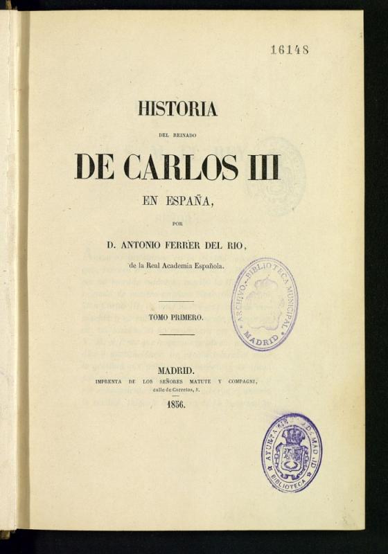 Historia del reinado de Carlos III en Espaa. Tomo I