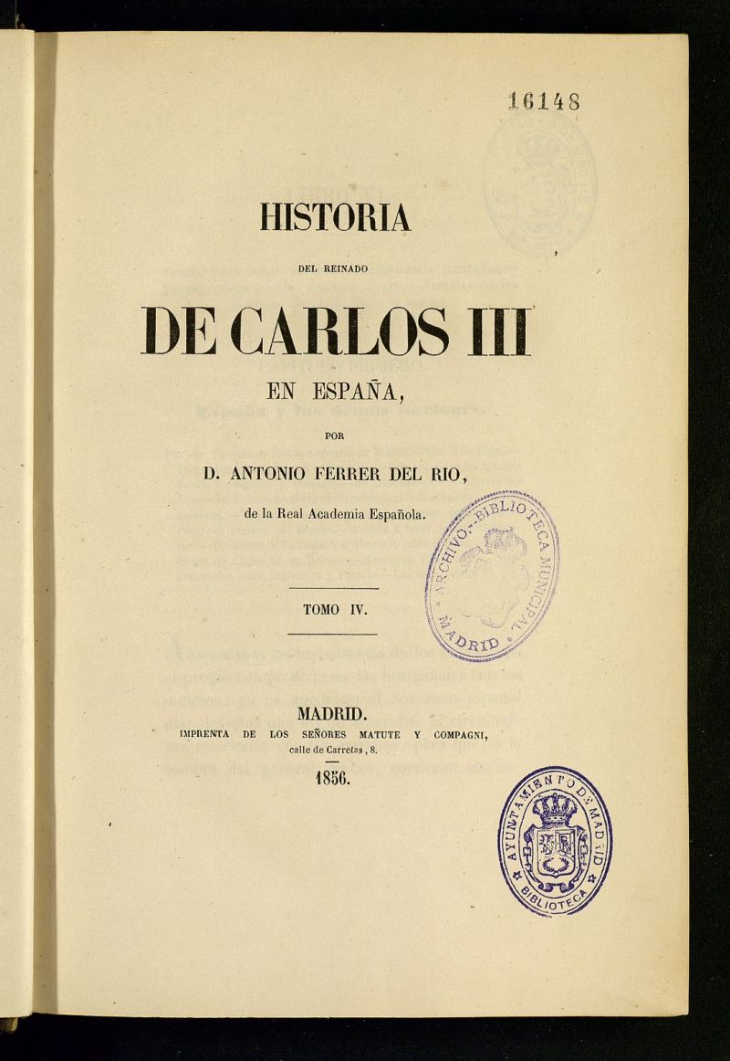 Historia del reinado de Carlos III en Espaa. Tomo IV
