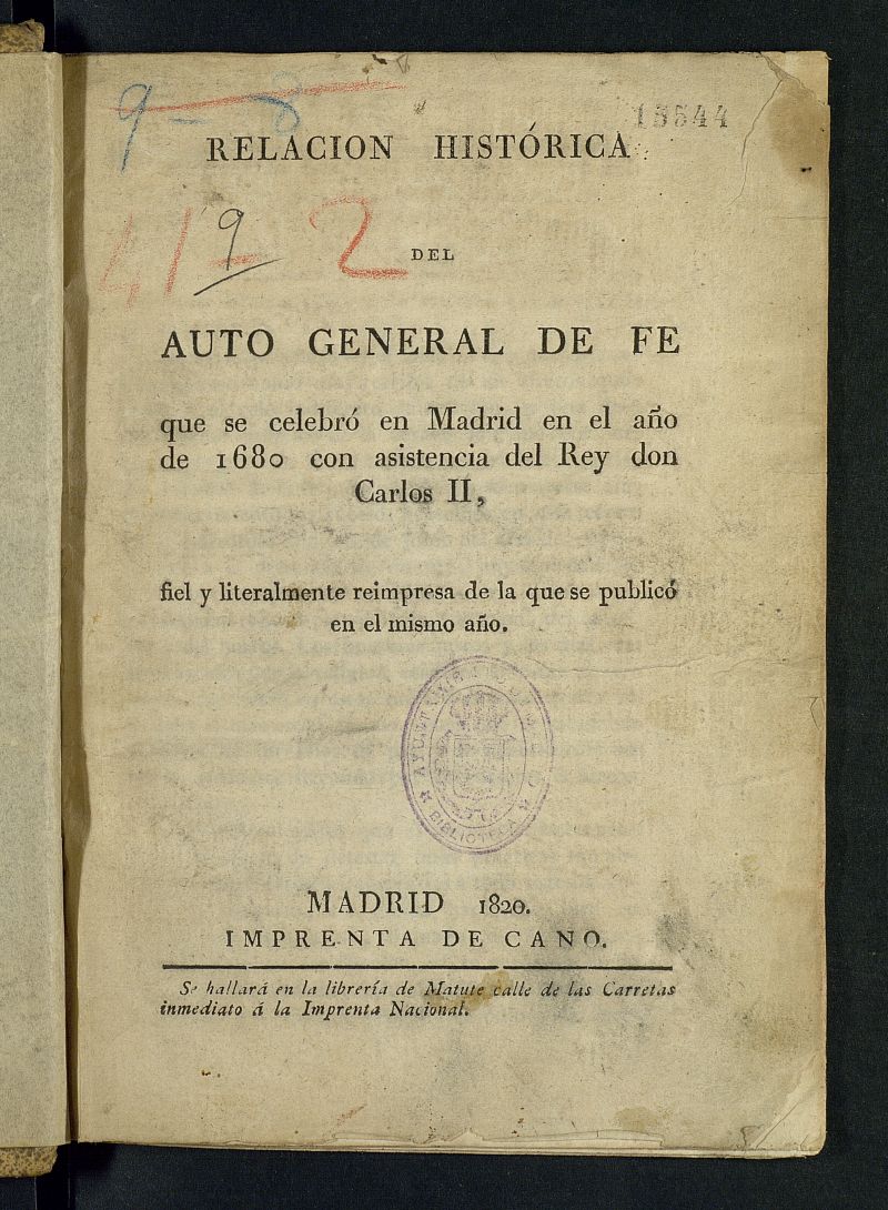 Relacin histrica del Auto general de Fe, que se celebr en Madrid en el ao de 1680 con asistencia del rey Don Carlos II, fiel y literalmente reimpresa de la que se public en el mismo ao