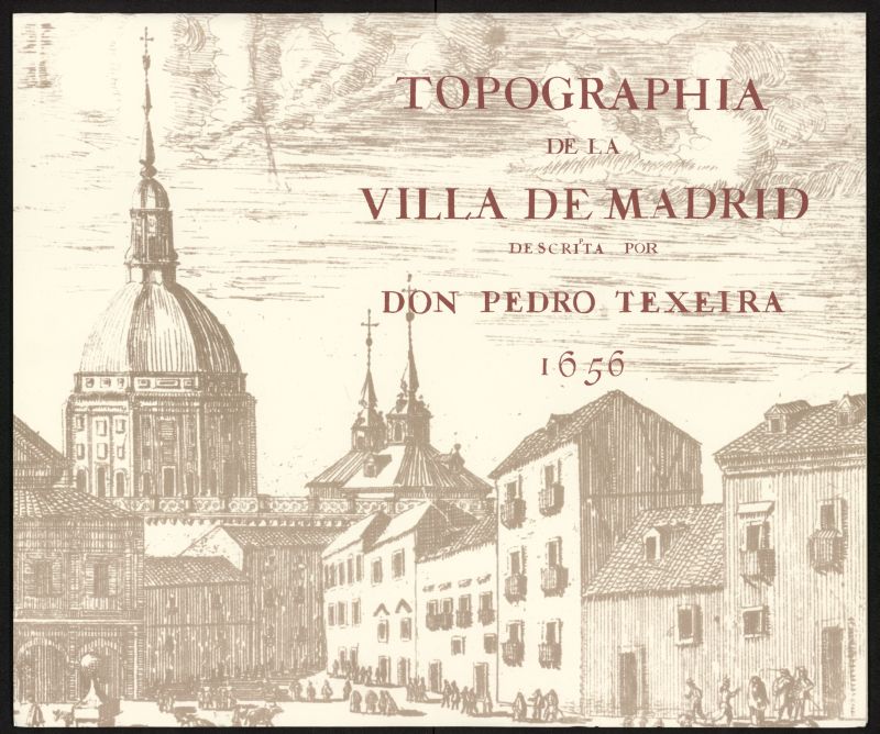 Topographia de la Villa de Madrid descrita por Pedro Texeira