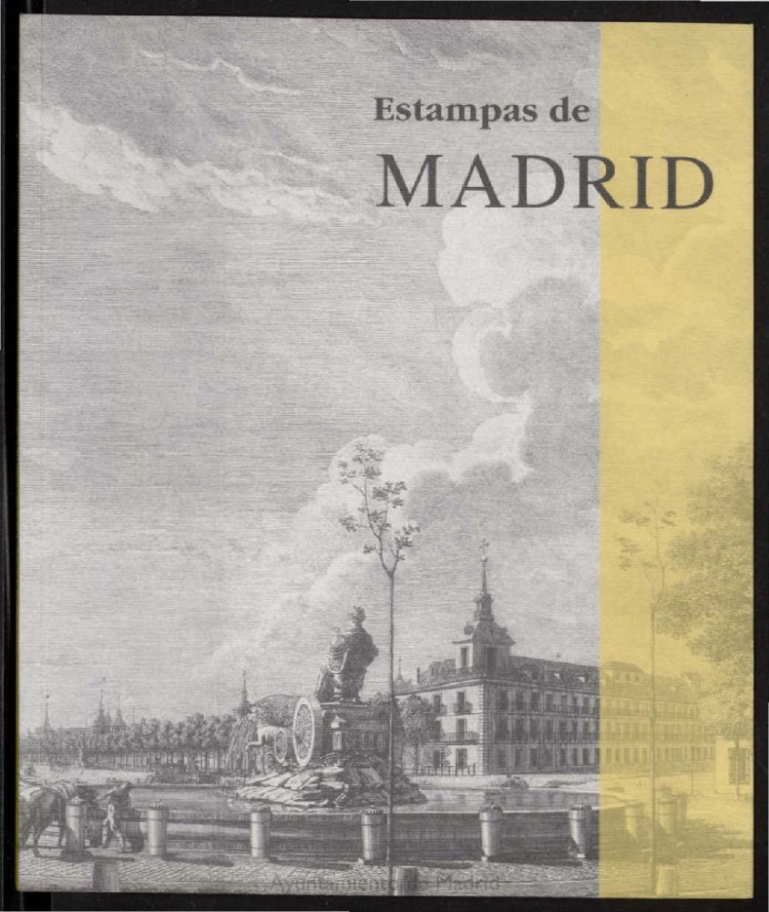 Estampas de Madrid : vistas de los siglos XVII-XVIII