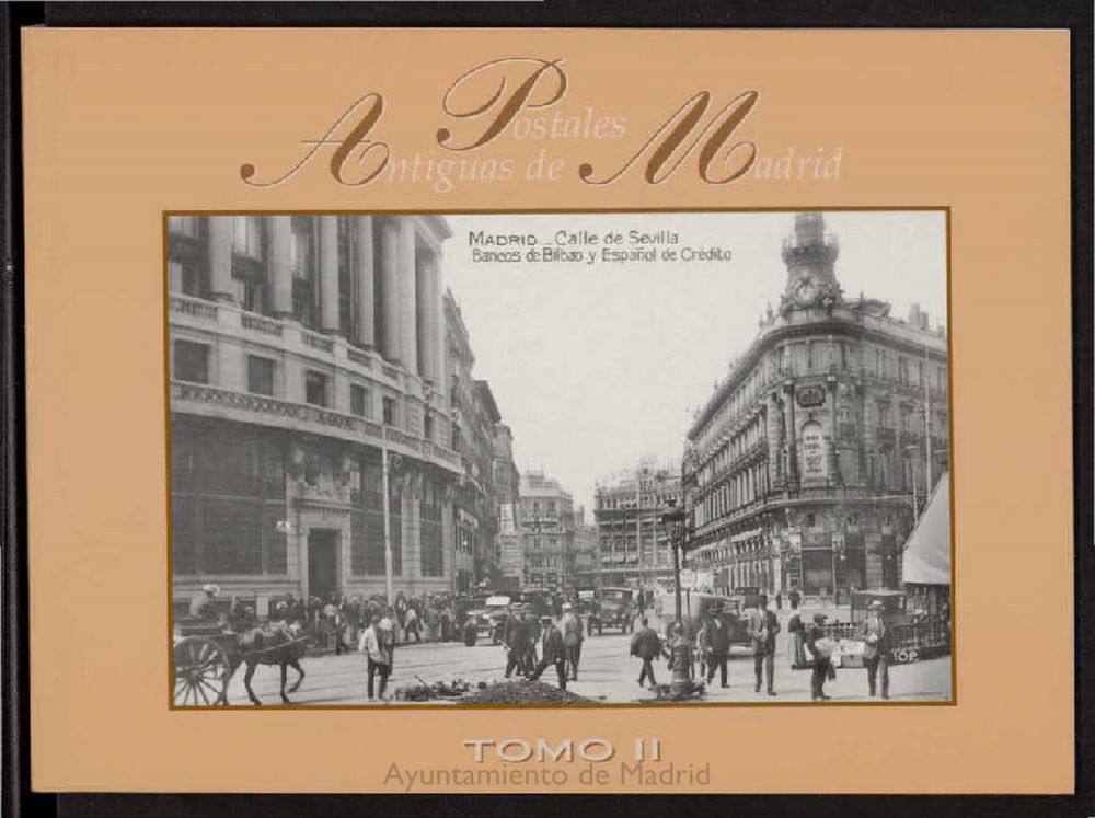 Postales antiguas de Madrid : recuerdos de un Madrid vivido, tomo 2