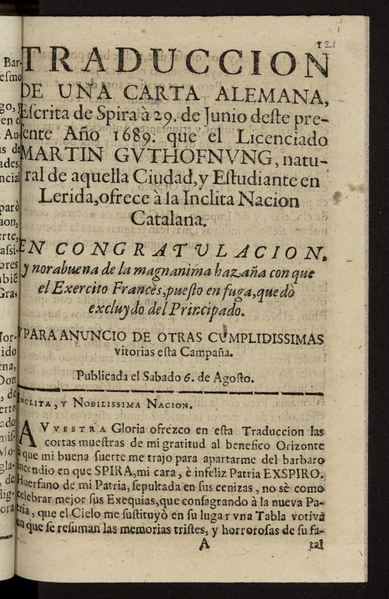 Traduccion de una carta alemana, Escrita de Spira  29 de Junio deste... 1689. que el Licenciado Martin Gvthofnvng... ofrece  la Inclita Nacion Catalana...
