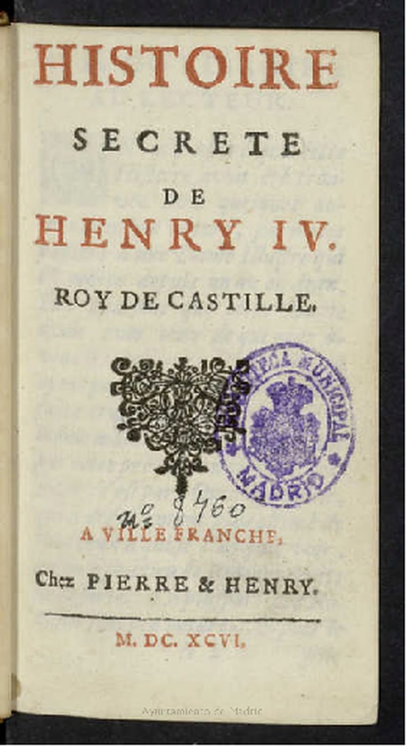 Histoire secrete de Henry IV, Roy de Castille