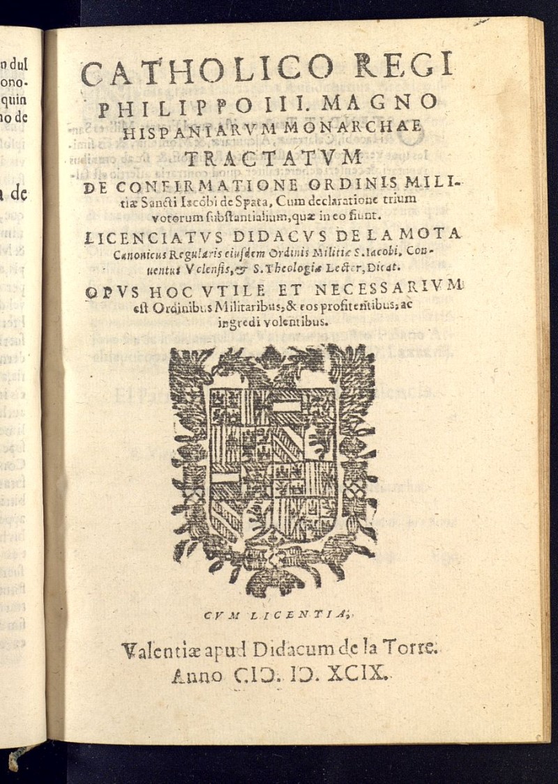 Tractatum de confirmatione ordinis militi Sancti Iacobi de Spata : Cum declaratione trium votorum substantialum ...