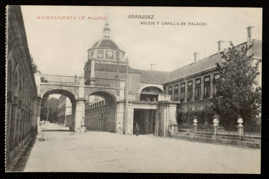 Aranjuez. Arcos y Capilla de Palacio