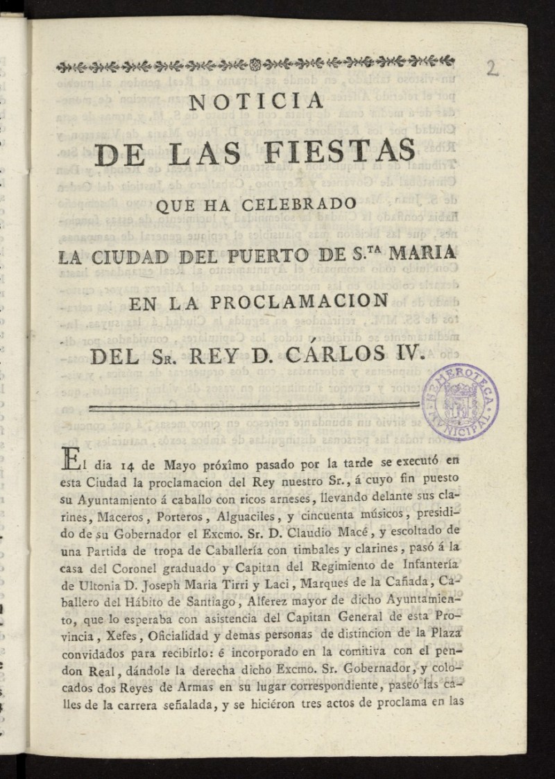 Noticia de las fiestas que ha celebrado la ciudad del Puerto de Sta. Maria en la proclamacion del Sr. Rey D. Carlos IV