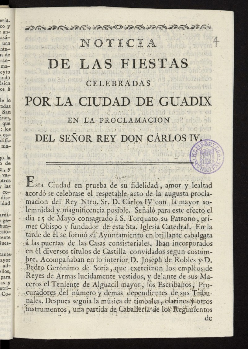 Noticia de las fiestas celebradas por la ciudad de Guadix en la proclamacion del Seor Rey Don Carlos IV