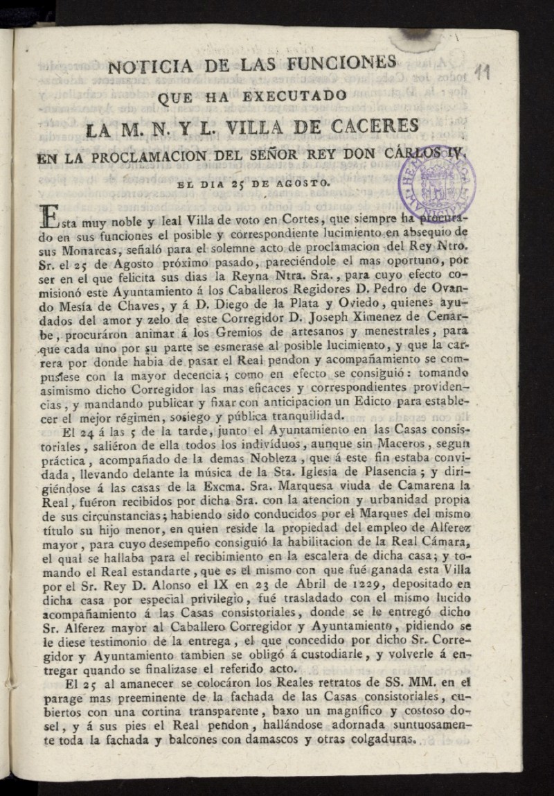 Noticia de las funciones que ha executado la M.N. y L. Villa de Caceres en la proclamacion del Seor Rey Don Carlos IV el dia 25 de Agosto
