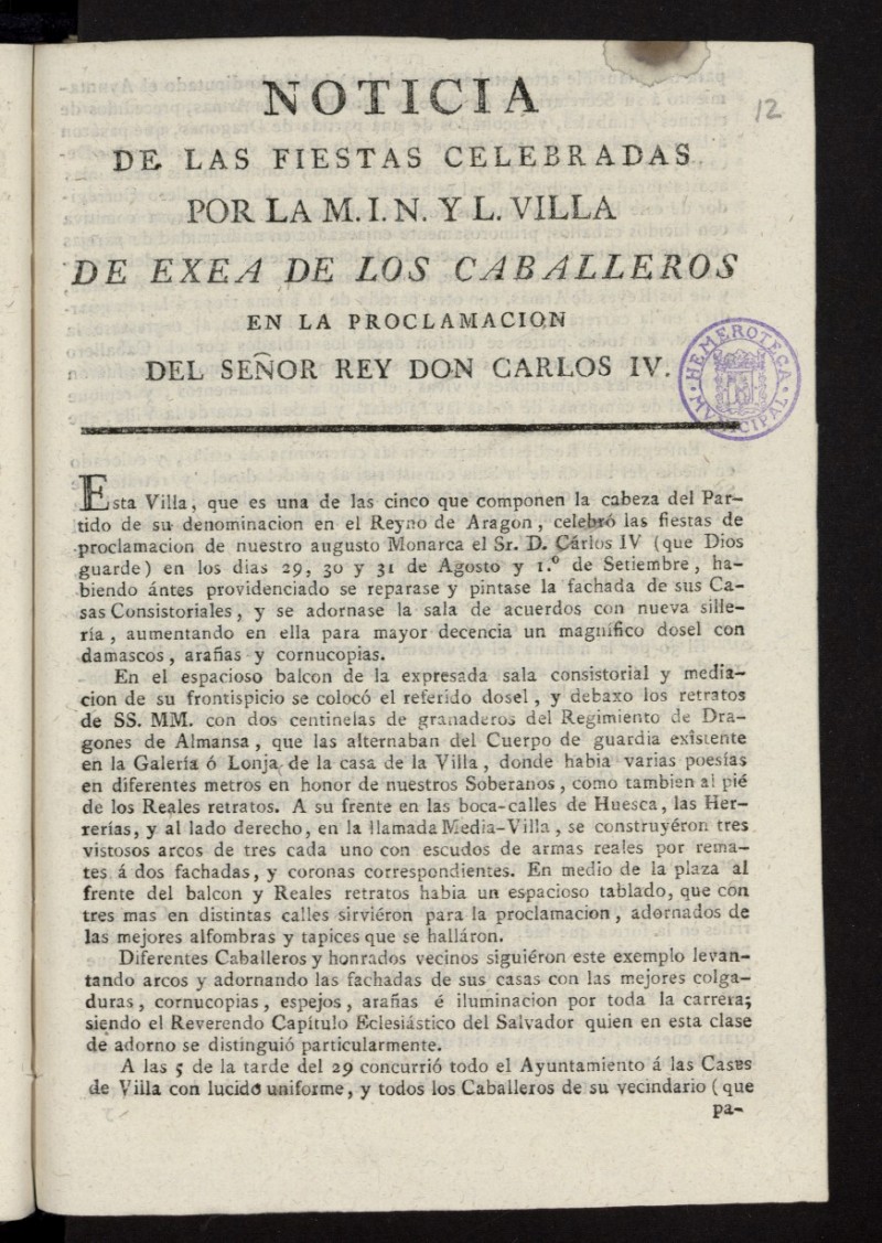 Noticia de las fiestas celebradas por la M.I.N. y L. Villa de Exea de los Caballeros en la proclamacion del seor Rey Don Carlos IV