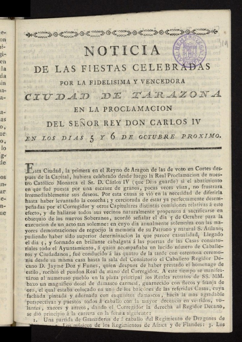 Noticia de las fiestas celebradas por la fidelisima y vencedora Ciudad de Tarazona en la proclamacion del Seor Rey Don Carlos IV en los dias 5 y 6 de Octobre proximo
