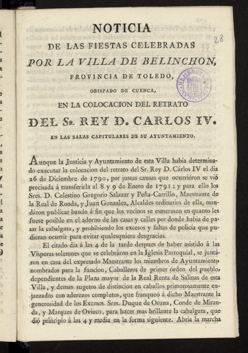 Noticia de las fiestas celebradas por la Villa de Belinchon, provincia de Toledo, obispado de Cuenca, en la colocacion del retrato del Sr. Rey D. Carlos IV. en las Salas capitulares de su Ayuntamiento