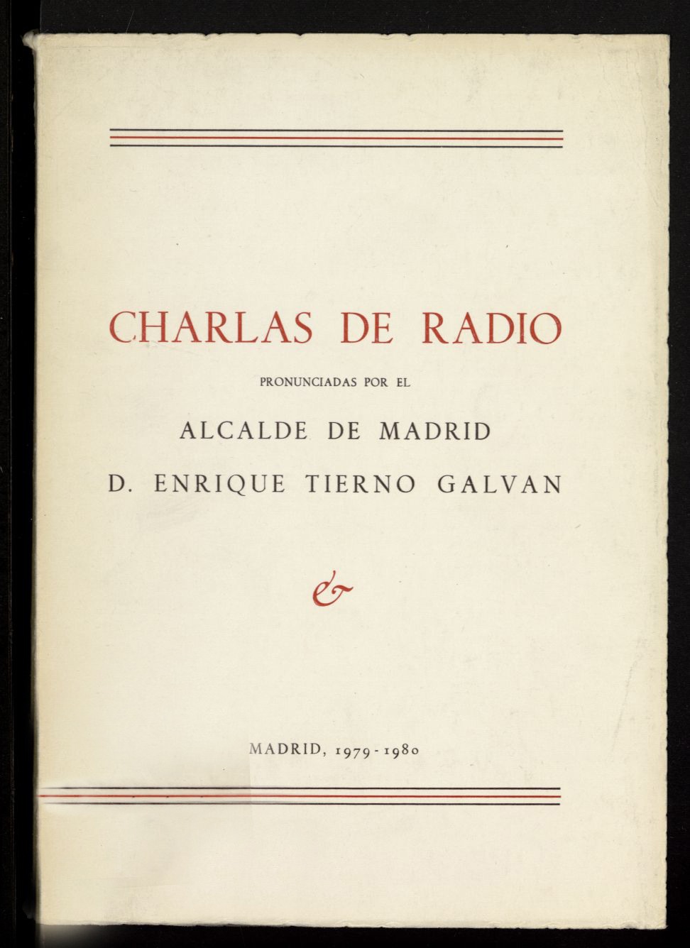 Charlas de radio pronunciadas por el Alcalde de Madrid D. Enrique Tierno Galván: 1979-1980