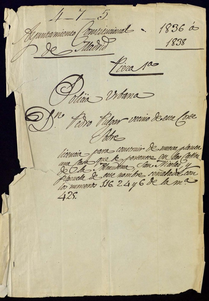 Don Pedro Pulgar, vecino de esta corte, sobre licencia para construir de nueva planta de una casa que le pertenece en las calles de la Almudena, San Nicols y plazuela de este nombre sealada con los nmeros 116.2.4 y 6 de la manzana 425.