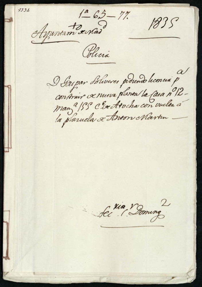Don Gaspar Solivera, pidiendo licencia para construir de nueva planta la casa n12, manzana 155, calle Atocha con vuelta a la Plazuela de Antn Martn.