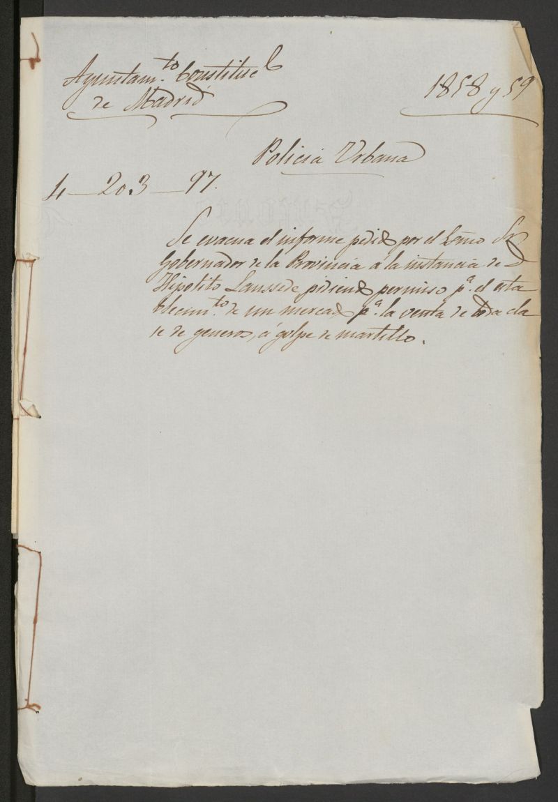 Se evacua el informe pedido por el Excmo. Sr. Gobernador de la provincia a la instancia de D. Hiplito Snz, pidiendo permiso para establecer un mercado para la venta de gneros a golpe de martillo. (1858-59)