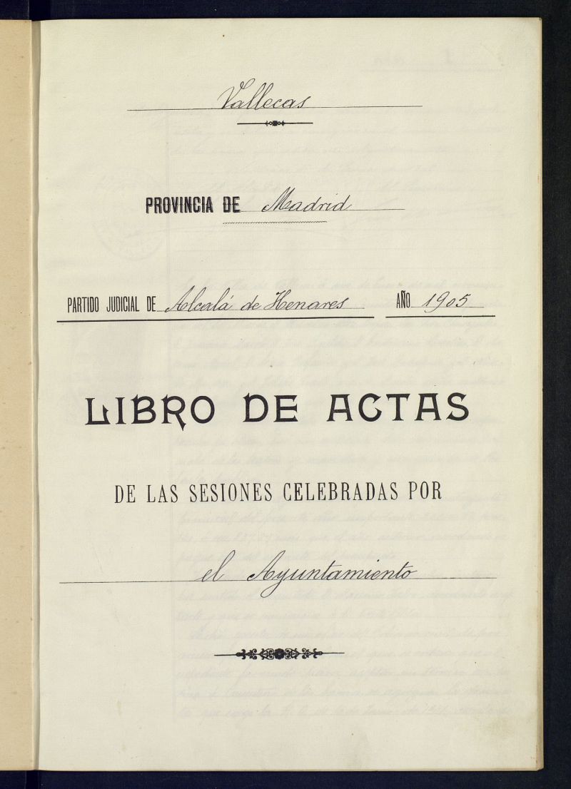 Ayuntamiento de Vallecas: Libro de actas de las sesiones celebradas por este Ayuntamiento correspondientes al año 1905