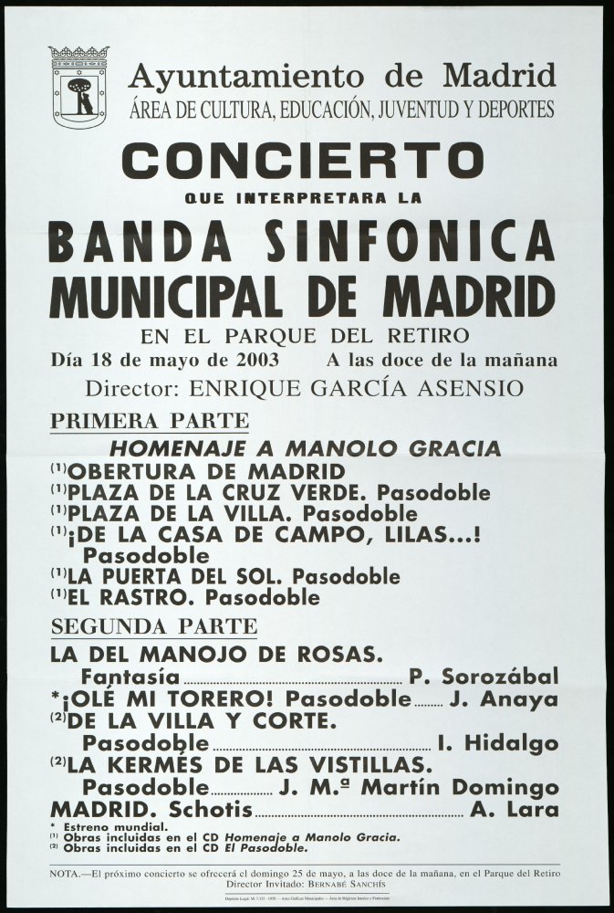 Concierto que interpretar la Banda sinfnica municipal de Madrid en el Parque del Retiro. Da 18 de mayo de 2003. A las doce de la maana. Director invitado: Enrique Garca Asensio 