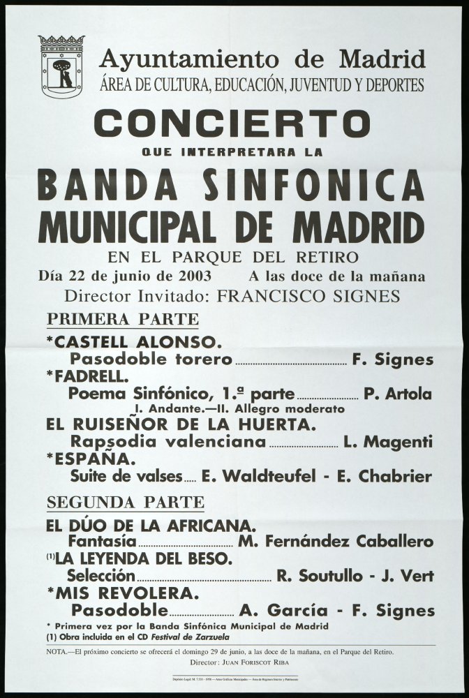 Concierto que interpretar la Banda sinfnica municipal de Madrid en el Parque del Retiro. Da 22 de junio de 2003. A las doce de la maana. Director invitado: Francisco Signes 
