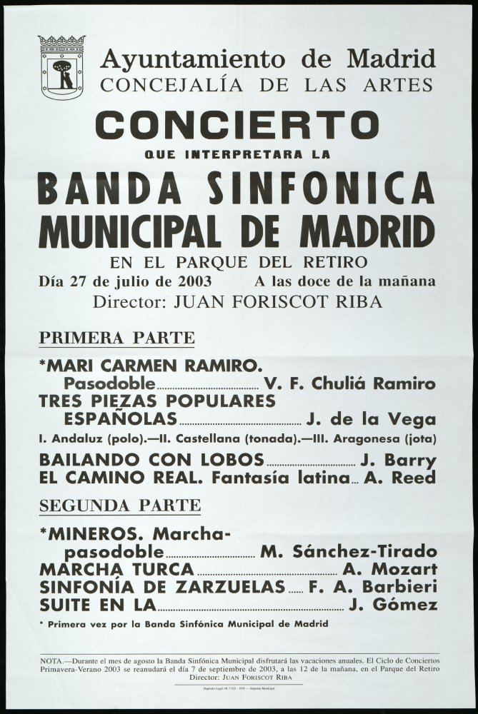 Concierto que interpretar la Banda sinfnica municipal de Madrid en el Parque del Retiro. Da 27 de julio de 2003. A las doce de la maana. Director invitado: Juan Foriscot Riba. 
