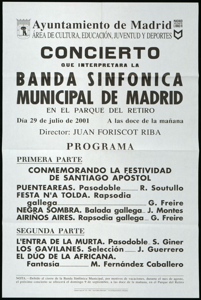 Concierto que interpretar la Banda sinfnica municipal de Madrid en el Parque del Retiro. Da 29 de julio de 2001. A las doce de la maana. Director invitado: Juan Foriscot Riba. 