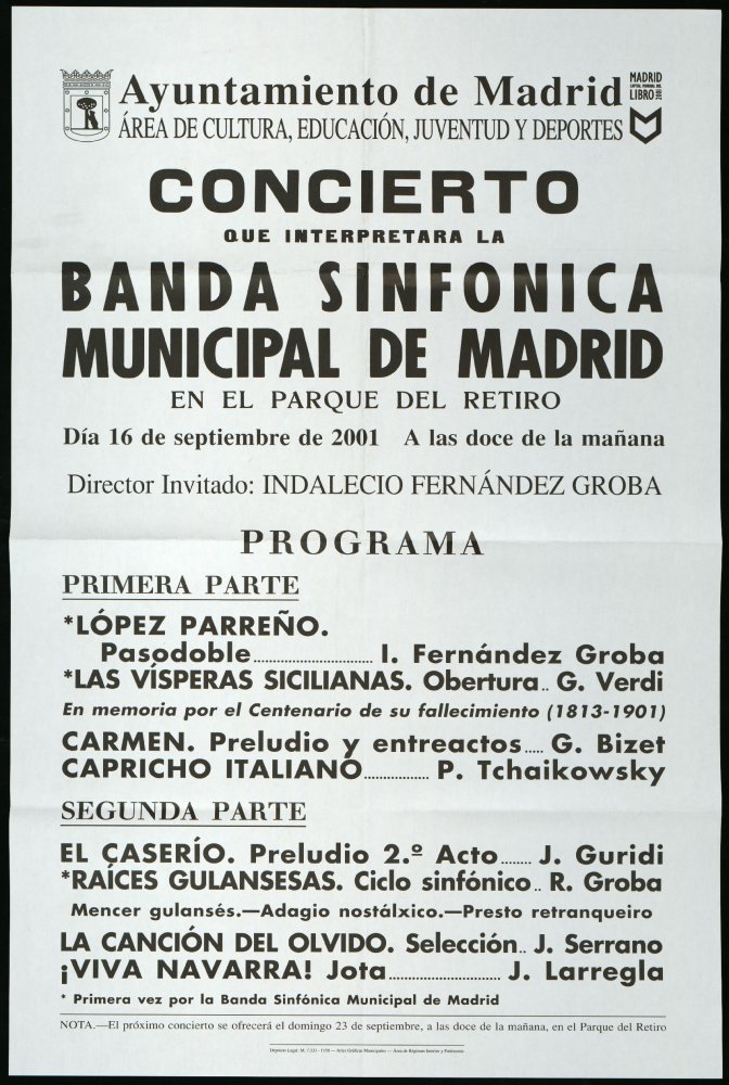 Concierto que interpretar la Banda sinfnica municipal de Madrid en el Parque del Retiro. Da 16 de septiembre de 2001. A las doce de la maana. Director invitado: Indalecio Fernndez Groba. 
