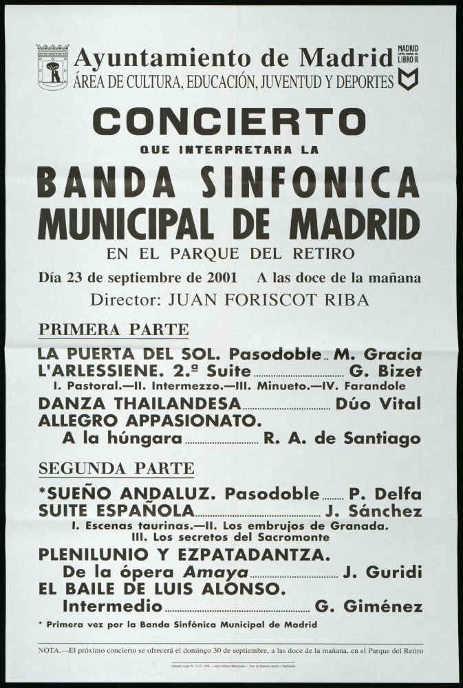 Concierto que interpretar la Banda sinfnica municipal de Madrid en el Parque del Retiro. Da 23 de septiembre de 2001. A las doce de la maana. Director invitado: Juan Foriscot Riba. 