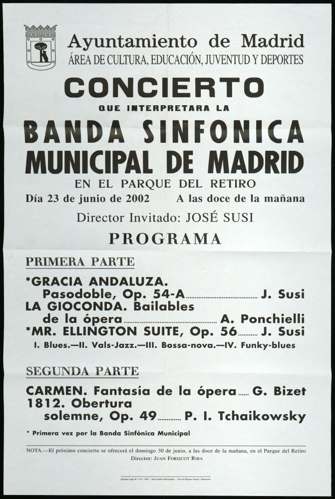 Concierto que interpretar la Banda sinfnica municipal de Madrid en el Parque del Retiro. Da 23 de junio de 2002 A las doce de la maana. Director invitado: Jos Susi. 