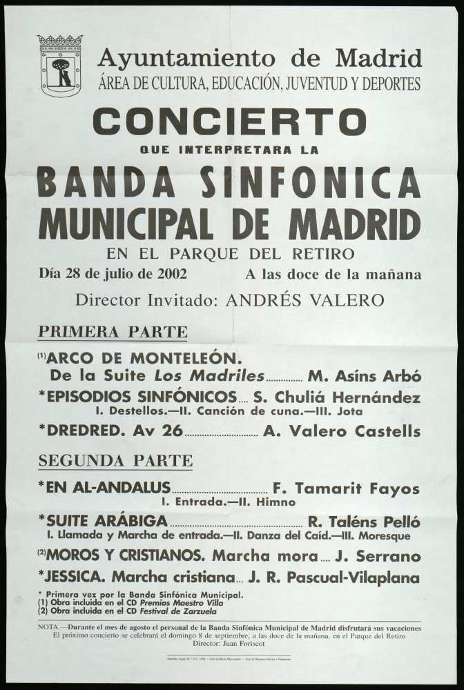 Concierto que interpretar la Banda sinfnica municipal de Madrid en el Parque del Retiro. Da 28 de julio de 2002. A las doce de la maana. Director invitado: Andrs Valero. 