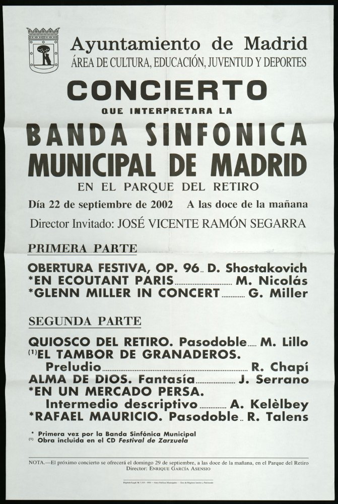 Concierto que interpretar la Banda sinfnica municipal de Madrid en el Parque del Retiro. Da 22 de septiembre de 2002. A las doce de la maana. Director invitado: Jos Vicente Ramn Segarra. 