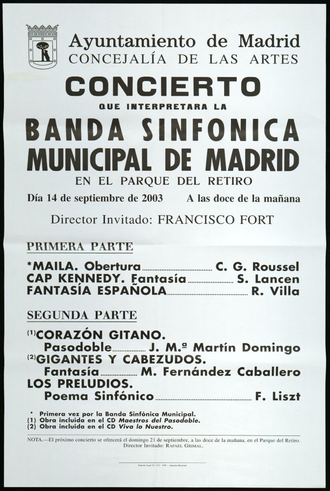 Concierto que interpretará la Banda sinfónica municipal de Madrid en el Parque del Retiro. Día 14 de septiembre de 2003. A las doce de la mañana. Director invitado: Francisco Fort. 